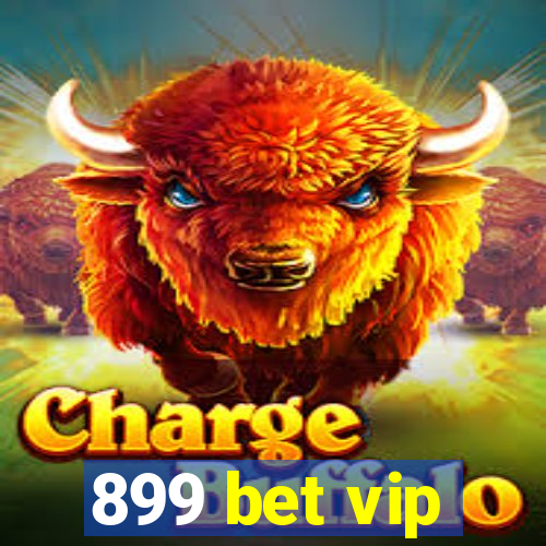 899 bet vip